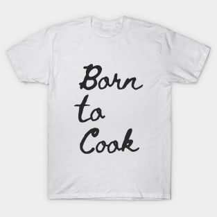 Born to cook T-Shirt